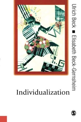 Individualization: Institutionalized Individualism and its Social and Political Consequences (Theory, Culture & Society) von Sage Publications